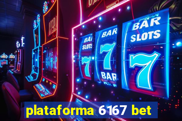 plataforma 6167 bet